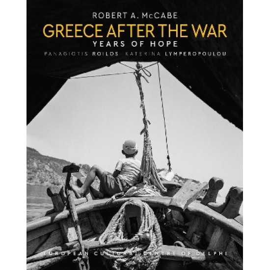 GREECE AFTER THE WAR : YEARS OF HOPE