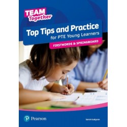 TEAM TOGETHER TOP TIPS AND PRACTICE FOR PTE YOUNG LEARNERS FIRSTWORDS AND SPRINGBOARD SB