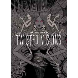 ART OF JUNJI ITO: TWISTED VIHA : TWISTED VISIONS