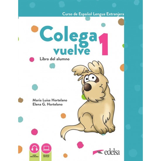 COLEGA VUELVE 1 PACK(ALUMNO+CUADERNO DE EJERCICIOS+CARPETA DE LAMINAS)