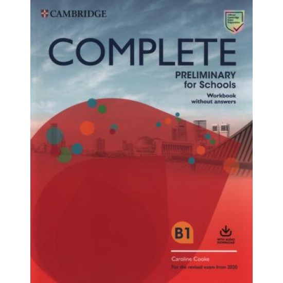 COMPLETE PET FOR SCHOOLS WB (+ DOWNLOADABLE AUDIO) (FOR THE REVISED EXAM FROM 2020)