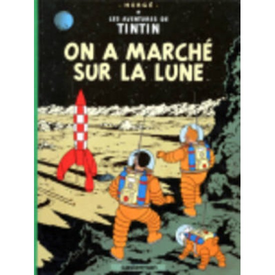 LES AVENTURES DE TINTIN 17: ON A MARCHE SUR LA LUNE RELIÉ