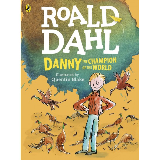 ROALD DAHL'S : DANNY AND THE CHAMPION OF THE WORLD (COLOUR EDITION)