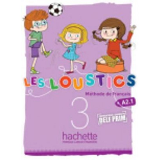 LES LOUSTICS 3 A2.1 METHODE (+ AUDIO CD)