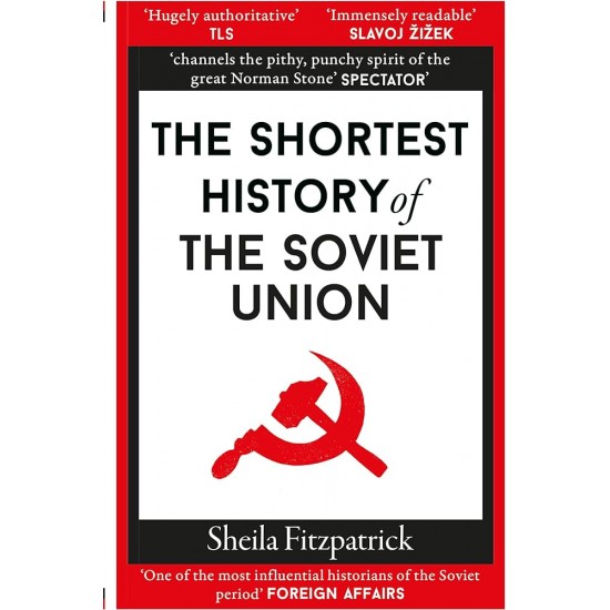 THE SHORTEST HISTORY OF THE SOVIET UNION