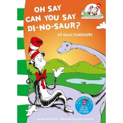 OH SAY CAN YOU SAY DI-NO-SAUR? : ALL ABOUT DINOSAURS (BOOK 3) PB