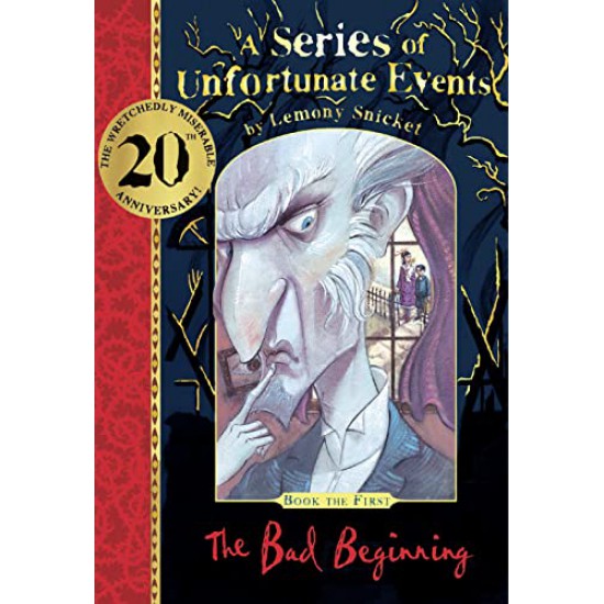 A SERIES OF UNFORTUNATE EVENTS 1: THE BAD BEGINNING - 20TH ANNIVERSARY GIFT EDITION