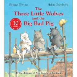 THREE LITTLE WOLVES AND THE BIG BAD PIG