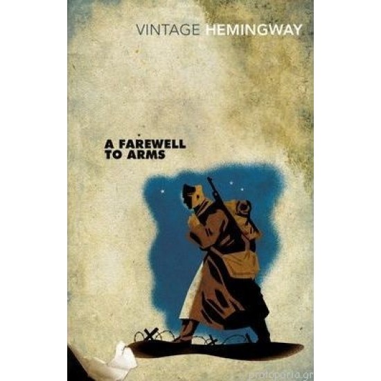 VINTAGE CLASSICS : A FAREWELL TO ARMS