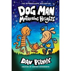 DOG MAN 10: DOG MAN 10: MOTHERING HEIGHTS : MOTHERING HEIGHTS