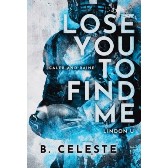 LINDON U 3: LOSE YOU TO FIND ME