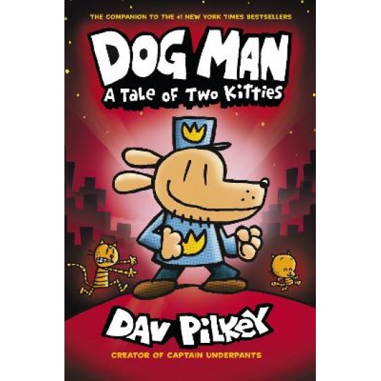 DOG MAN 3: A TALE OF TWO KITTES