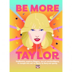 BE MORE TAYLOR