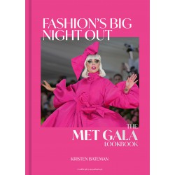 FASHION'S BIG NIGHT OUT : A MET GALA LOOKBOOK HC