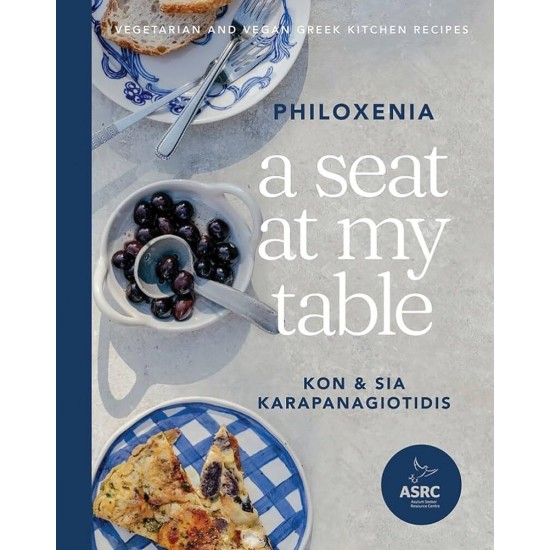 A SEAT AT MY TABLE: PHILOXENIA : VEGETARIAN AND VEGAN GREEK KITCHEN RECIPES