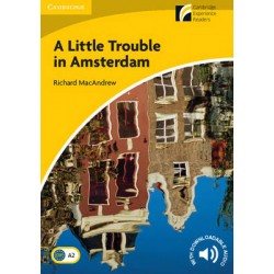 CAMBRIDGE DISCOVERY READERS 2: A LITTLE TROUBLE IN AMSTERDAM (+ DOWNLOADABLE AUDIO) PB