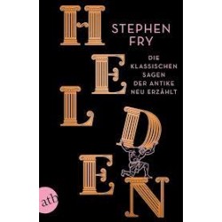 HELDEN: DIE KLASSISCHEN SAGEN DER ANTIKE NEU ERZAHLT TASCHENBUCH