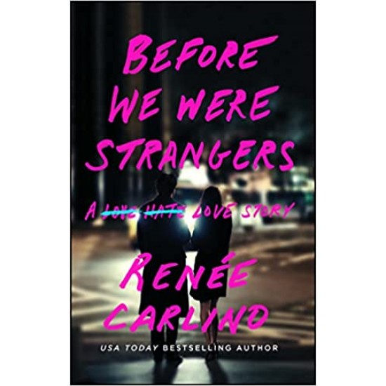 BEFORE WE WERE STRANGERS :A LOVE STORY PB