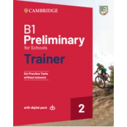 CAMBRIDGE PRELIMINARY FOR SCHOOLS 2 B1 TRAINER (+ DOWNLOADABLE AUDIO + EBOOK) WO/A