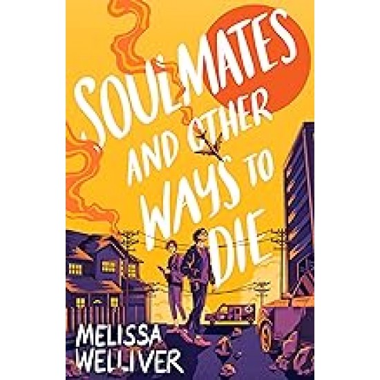 SOULMATES AND OTHER WAYS TO DIE
