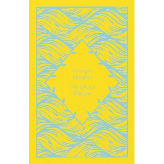 PENGUIN CLASSICS LITTLE CLOTHBOUND : MY FRIEND MAIGRET HC