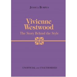 VIVIENNE WESTWOOD: THE STORY BEHIND THE STYLE