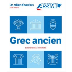 GREC ANCIEN - LES CAHIERS D'EXERCICES - 150 EXERCICES + CORRIGES DEBUTANTS