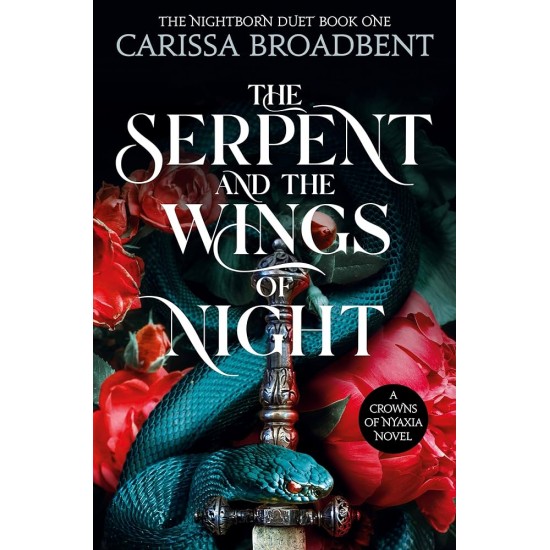 CROWNS OF NYAXIA 1: THE SERPENT AND THE WINGS OF NIGHT PB