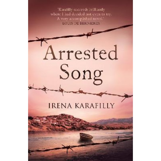 ARRESTED SONG : THE HAUNTING STORY OF AN EXTRAORDINARY WOMAN IN GREECE DURING WW2