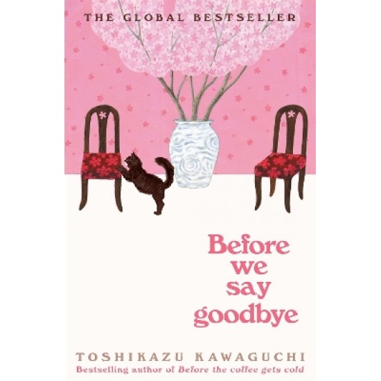 BEFORE THE COFFEE GETS COLD 4: BEFORE WE SAY GOODBYE