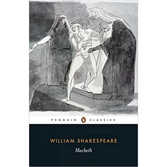 PENGUIN CLASSICS : PENGUIN CLASSICS MACBETH