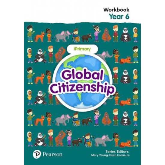 GLOBAL CITIZENSHIP STUDENT WORKBOOK YEAR 6