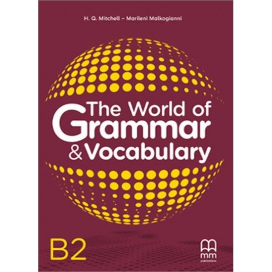 THE WORLD OF GRAMMAR & VOCABULARY B2