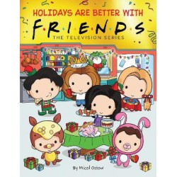 FRIENDS: HOLIDAYS ARE BETTER WITH FRIENDS HC