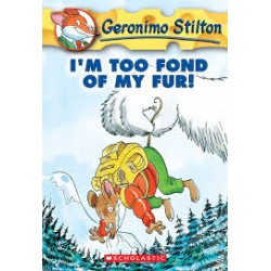I'm Too Fond of My Fur! (Geronimo Stilton #4)