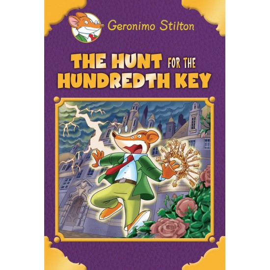 THE HUNT FOR THE 100TH KEY (GERONIMO STILTON: SPECIAL EDITION)