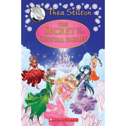 THE SECRET OF THE CRYSTAL FAIRIES (THEA STILTON: SPECIAL EDITION #7)