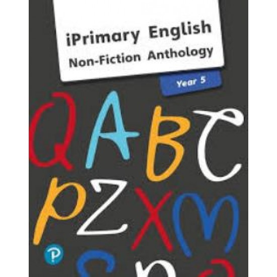 IPRIMARY ENGLISH ΝΟΝ FICTION ANTHOLOGY YEAR 5