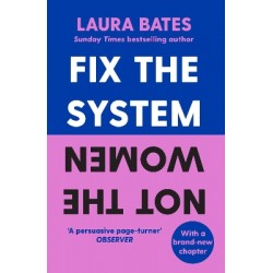 FIX THE SYSTEM, NOT THE WOMEN
