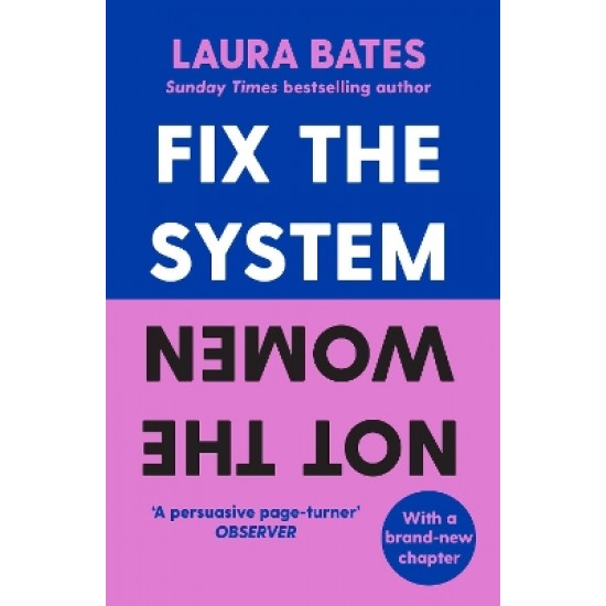FIX THE SYSTEM, NOT THE WOMEN