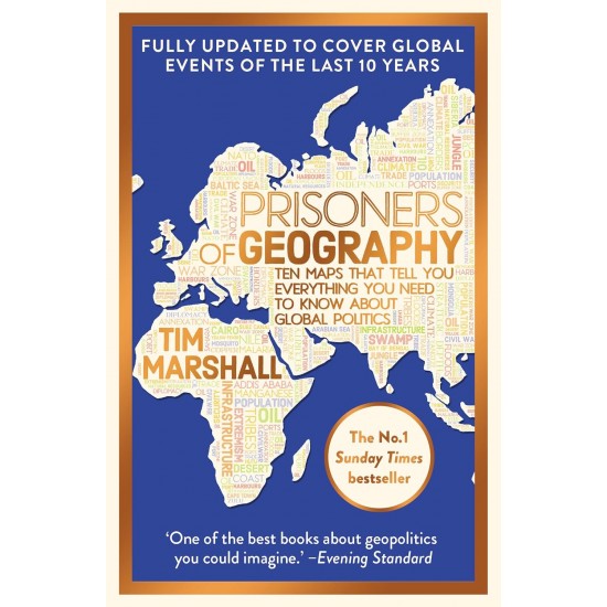 PRISONERS OF GEOGRAPHY : FULLY UPDATED NEW EDITION