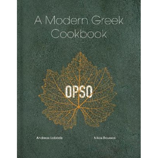 OPSO : A MODERN GREEK COOKBOOK