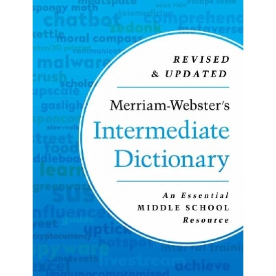 MERRIAM-WEBSTER'S INTERMEDIATE DICTIONARY : AN ESSENTIAL MIDDLE SCHOOL RESOURCE