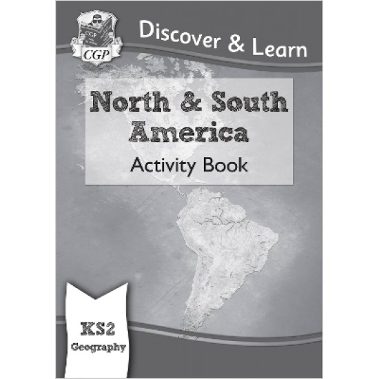 KS2 GEOGRAPHY DISCOVER & LEARN: NORTH AND SOUTH AMERICA ACTIVITY BOOK