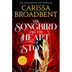 CROWNS OF NYAXIA 3: THE SONGBIRD AND THE HEART OF STONE PB