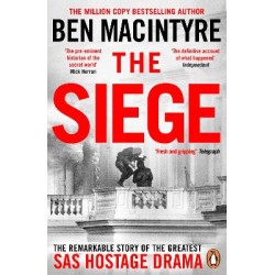 THE SIEGE : THE REMARKABLE STORY OF THE GREATEST SAS HOSTAGE DRAMA PB