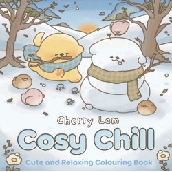COSY CHILL: CUTE AND RELAXING COLOURING BOOK