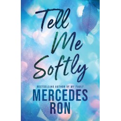 TELL ME SOFTLY
