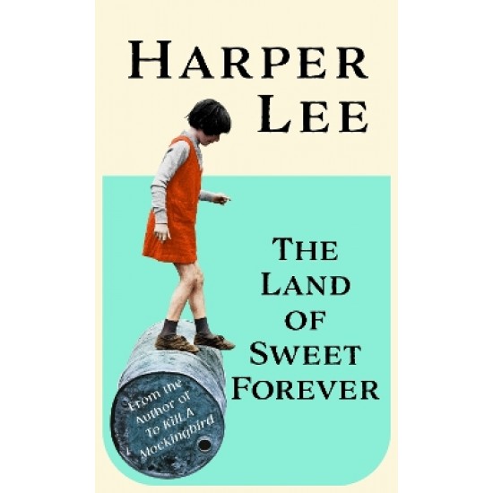 THE LAND OF SWEET FOREVER HC