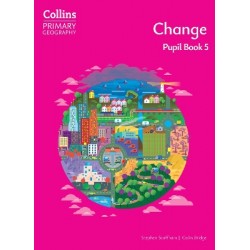 COLLINS PRIMARY GEOGRAPHY - CHANGE - PUPIL BOOK 5